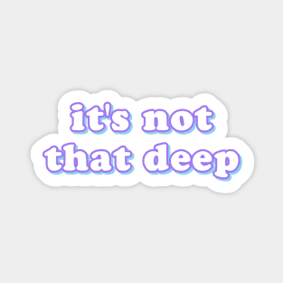 its not that deep Sticker